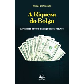 A-Riqueza-do-Bolso--Aprendendo-a-Poupar-e-Multiplicar-seus-Recursos