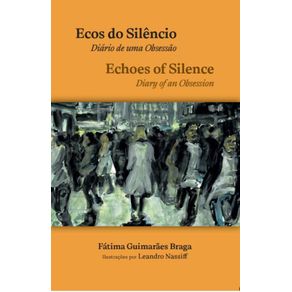 Ecos-do-Silencio---Echoes-of-Silence--Diario-de-uma-Obsessao---Diary-of-an-Obsession