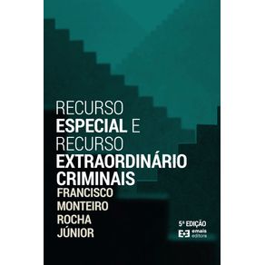 Recurso-Especial-e-Recurso-Extraordinario-Criminais---5a-ed.