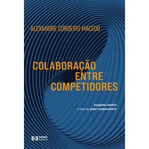 Colaboracao-entre-competidores--barganha-coletiva-e-tese-do-poder-compensatorio