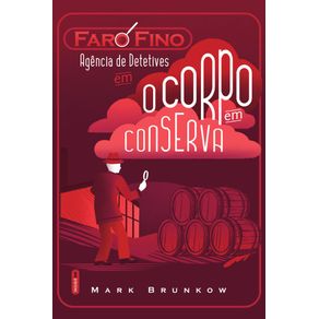 Faro-Fino-Agencia-de-Detetives-em-O-Corpo-em-Conserva