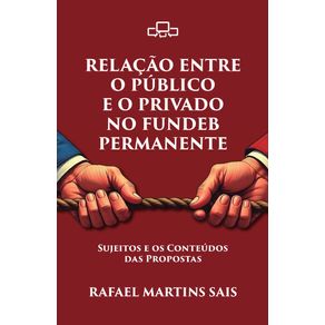 RELACAO-ENTRE-O-PUBLICO-E-O-PRIVADO-NO-FUNDEB-PERMANENTE