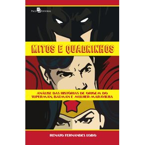Mitos-e-quadrinhos--Analise-das-historias-de-origem-do-Superman-Batman-e-Mulher-Maravilha
