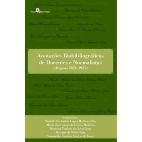 Anotacoes-biobibliograficas-de-docentes-e-normalistas---Alagoas-1821-1931-