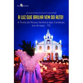 A-luz-que-brilha-vem-do-alto--A-festa-de-Nossa-Senhora-das-Candeias-em-Arraias-TO