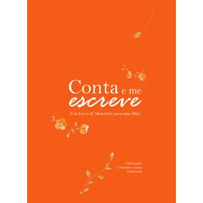 Conta-e-me-escreve:-Um-livro-de-memorias-para-uma-mae