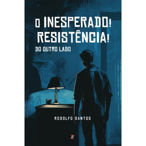 O-Inesperado---Resitencia--do-outro-lado