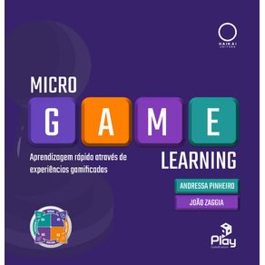 MicroGAMElearning:-Aprendizagem-rapida-atraves-de-experiencias-gamificadas