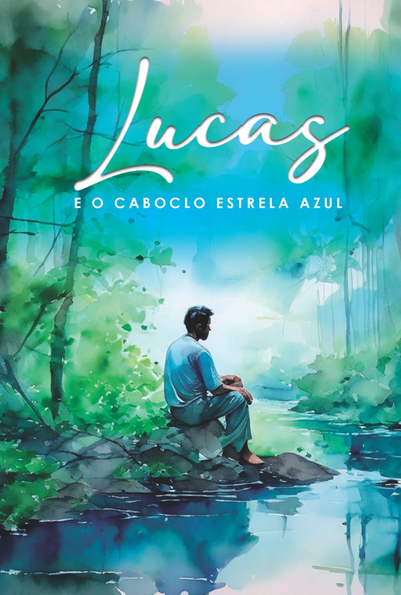 Capa do livro LUCAS E O CABOCLO ESTRELA AZUL