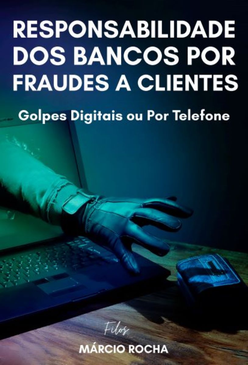 Capa do livro Responsabilidade dos bancos por fraudes a clientes
