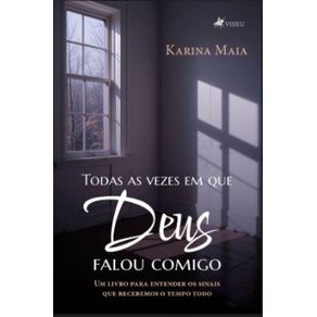 Todas-as-vezes-em-que-Deus-falou-comigo--Um-Livro-para-Entender-os-Sinais-que-Recebemos-o-Tempo-Todo