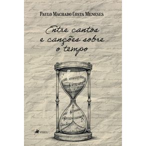 Entre-Cantos-e-Cancoes-Sobre-o-Tempo