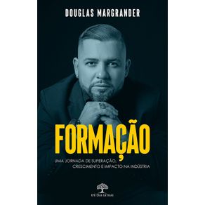 Formacao:-Uma-Jornada-de-Superacao,-Crescimento-e-Impacto-na-Industria