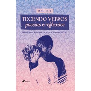 Tecendo-Versos-Poesias-e-Reflexoes--Celebrando-a-Mulher-e-o-Homem-no-Ciclo-de-Vida