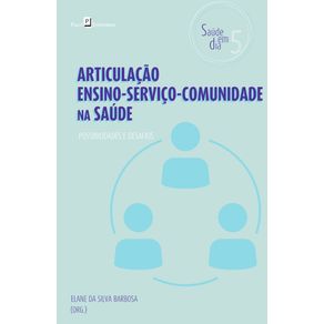 Articulacao-ensino-servico-comunidade-na-saude--Possibilidades-e-desafios