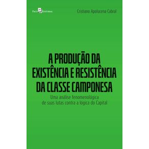 A-producao-da-existencia-e-resistencia-da-classe-camponesa--Uma-analise-fenomenologica-de-suas-lutas-contra-a-logica-do-capital