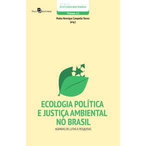 Ecologia-Politica-e-Justica-Ambiental-no-Brasil--Agendas-de-lutas-e-pesquisas