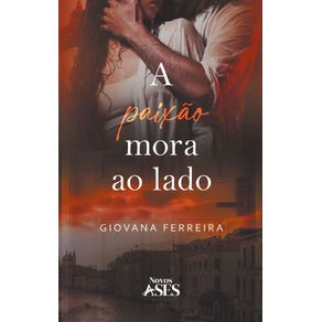 A-paixao-mora-ao-lado