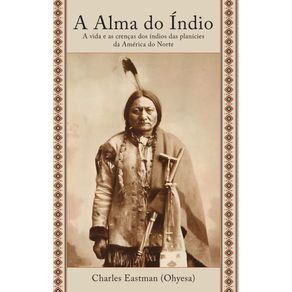 A-Alma-do-Indio--A-vida-e-as-crencas-dos-indios-das-planicies-da-America-do-Norte