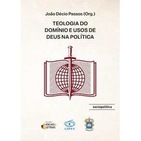 Teologia-do-Dominio-e-usos-de-Deus-na-politica