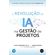A-Revolucao-da-IA-na-Gestao-de-Projetos-2007-
