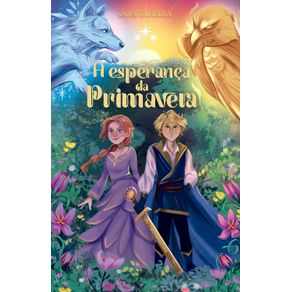 A-esperanca-da-primavera-–-A-continuacao-de-A-escolha-do-Verao-e-o-segundo-livro-da-serie-A-Origem-das-Estacoes-1606-