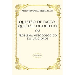 Questao-de-Facto-Questao-de-Direito-ou-O-Problema-Metodologico-da-Juridicidade