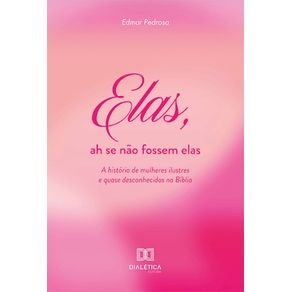 Elas-ah-se-nao-fossem-elas
