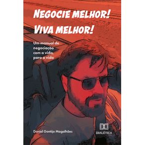 Negocie-melhor--Viva-melhor--Um-manual-de-negociacao-com-a-vida-para-a-vida