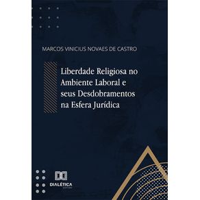 Liberdade-Religiosa-no-Ambiente-Laboral-e-seus-Desdobramentos-na-Esfera-Juridica