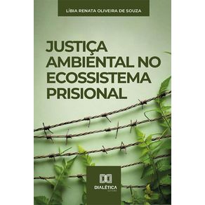 Justica-Ambiental-no-Ecossistema-Prisional