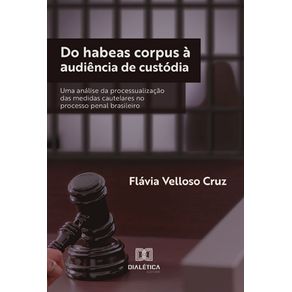Do-habeas-corpus-a-audiencia-de-custodia