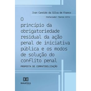 O-principio-da-obrigatoriedade-residual-da-acao-penal-de-iniciativa-publica-e-os-modos-de-solucao-do-conflito-penal