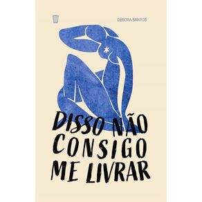Disso-nao-consigo-me-livrar