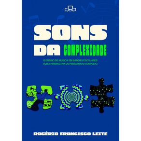 Sons-da-Complexidade-:--O-ensino-de-musica-em-bandas-escolares-sob-a-perspectiva-do-pensamento-complexo