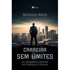 Carreira-Sem-Limites:-Como-sair-do-estagio-e-se-tornar-Gerente-em-Financas-e-Tributos