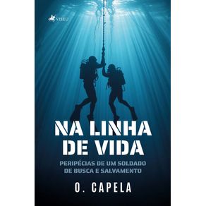 Na-linha-de-vida:-Peripecias-de-um-soldado-de-Busca-e-Salvamento