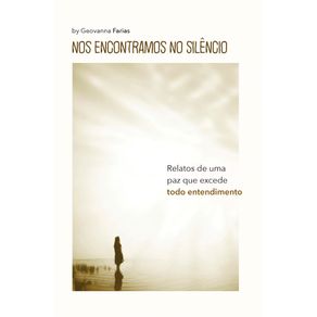 Nos-encontramos-no-silencio--Relatos-de-uma-paz-que-excede-todo-entendimento