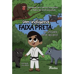 Um-indigena-faixa-preta--na-luta-para-salvar-seu-povo