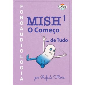 MISH-o-comeco-de-tudo