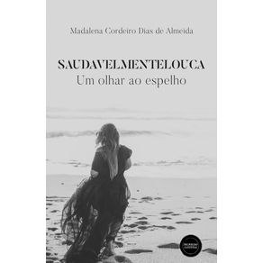Saudavelmentelouca---Um-olhar-ao-espelho