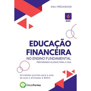 Educacao-Financeira-no-Ensino-Fundamental---6o-ano--Preparando-alunos-para-a-vida.