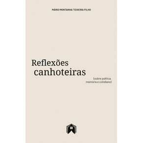 Reflexoes-canhoteiras--sobre-politica-memoria-e-cotidiano-