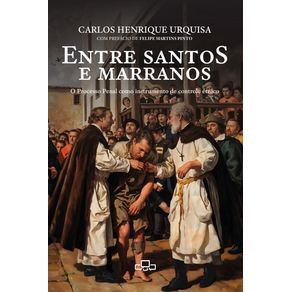 ENTRE-SANTOS-E-MARRANOS--O-PROCESSO-PENAL-COMO-INSTRUMENTO-DE-CONTROLE-ETNICO