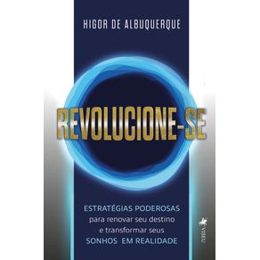 Revolucione-se--Estrategias-Poderosas-para-Renovar-Seu-Destino-e-Transformar-Seus-Sonhos-em-Realidade