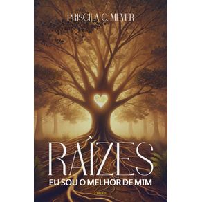 Raizes---Eu-sou-o-melhor-de-mim