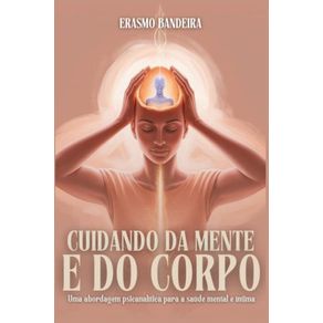CUIDANDO-DA-MENTE-E-DO-CORPO--Uma-abordagem-psicanalitica-para-a-saude-mental-e-intima