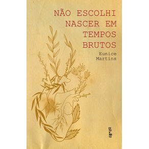 Nao-escolhi-nascer-em-tempos-brutos