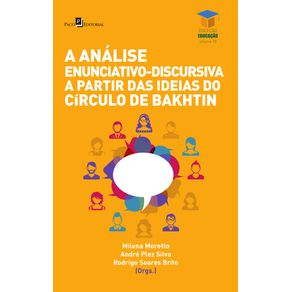 A-analise-enunciativo-discursiva-a-partir-das-ideias-do-Circulo-de-Bakhtin