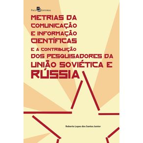 Metrias-da-Comunicacao-e-Informacao-Cientificas-e-a-Contribuicao-dos-Pesquisadores-da-Uniao-Sovietica-e-Russia